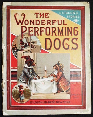 Item #005576 The Wonderful Performing Dogs: Circus Stories