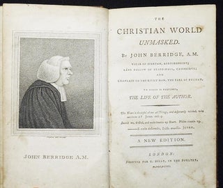 The Christian World Unmasked by John Berridge; To which is prefixed, The Life of the Author