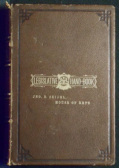 Item #005588 Smull's Legislative Hand Book: Rules and Decisions of the General Assembly of Pennsylvania; Legislative Directory Together with Ueful Political Statistics, List of Post Offices, County Officers, &c. by Wm. P. Smull. William P. Smull.