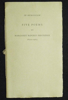 Item #005591 Five Poems by Margaret Ridgely Partridge 1872-1963. Margaret Ridgely Partridge