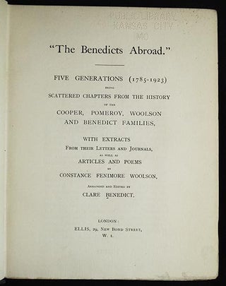 Item #005613 "The Benedicts Abroad": Five Generations (1785-1923) being Scattered Chapters from...