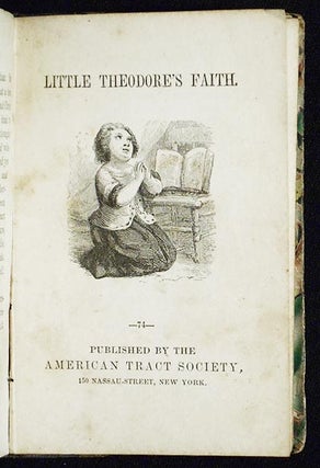 The Deserter [bound with] Little Theodore's Faith