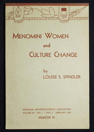 Item #005651 Menomini Women and Culture Change -- American Anthropologist: vol. 64, no. 1, pt. 2,...