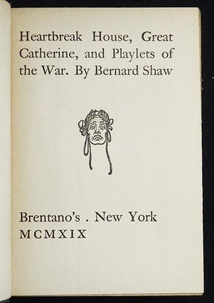Item #005678 Heartbreak House, Great Catherine, and Playlets of the War by Bernard Shaw. George...