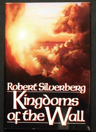 Item #005679 Kingdoms of the Wall. Robert Silverberg