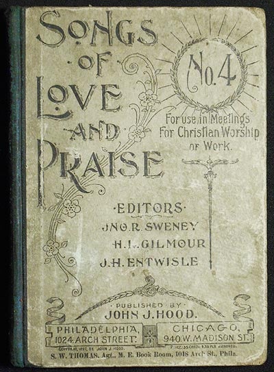 Item #005697 Songs of Love and Praise No. 4: For Use in Meetings for Christian Worship or Work; Editors: John R. Sweney, H.L. Gilmour, J.H. Entwisle