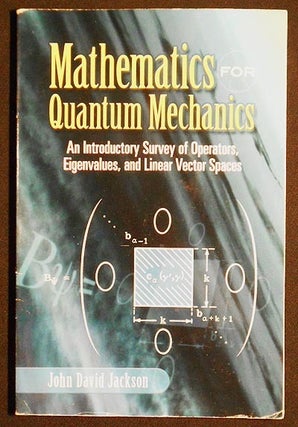 Item #005700 Mathematics for Quantum Mechanics: An Introductory Survey of Operators, Eigenvalues,...