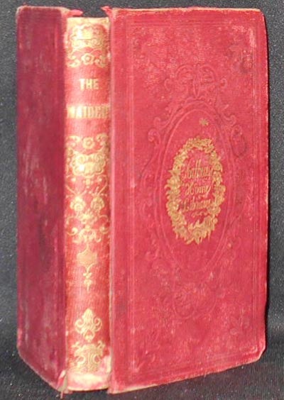 Item #005707 The Maiden: A Story for My Young Countrywomen by T.S. Arthur. T. S. Arthur, Timothy Shay.