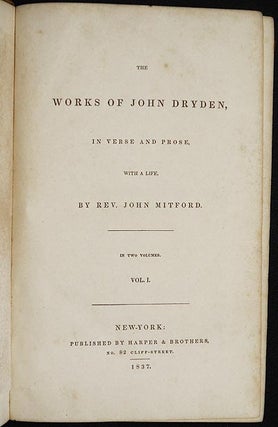 The Works of John Dryden, in Verse and Prose, with a Life, by Rev. John Mitford; in Two Volumes