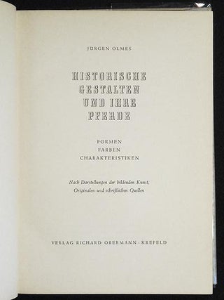 Historische Gestalten und Ihre Pferde: Formen, Farben, Charakteristiken; nach Darstellungen der Bildenden Kunst, Originalen und Schriftlichen Quellen