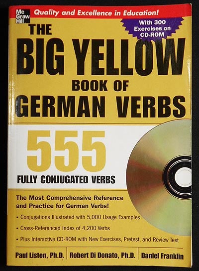Item #005737 The Big Yellow Book of German Verbs 555 Fully Conjugated Verbs with cd. Paul Listen, Robert Di Donato, Daniel Franklin.