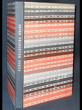 Item #005752 Seven Princeton Poets: Louis Coxe, George Garrett, Theodore Holmes, Galway Kinnell,...