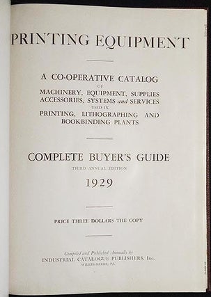 Printing Equipment: A Co-operative Catalog of Machinery, Equipment, Supplies, Accessories, Systems and Services used in Printing, Lithographing and Bookbinding Plants: Complete Buyer's Guide