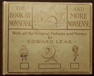 Item #005786 The Book of Nonsense to which is added More Nonsense by Edward Lear with All the...
