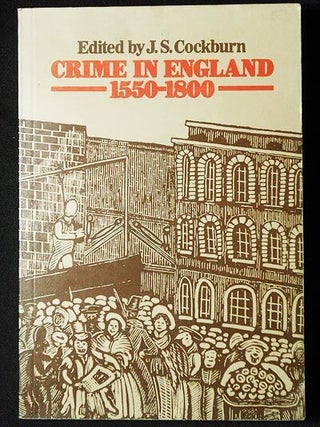 Item #005787 Crime in England 1550-1800; edited by J.S. Cockburn. J. S Cockburn, James Swanston