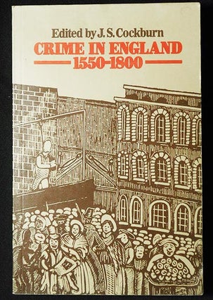 Item #005787 Crime in England 1550-1800; edited by J.S. Cockburn. J. S. Cockburn, James Swanston