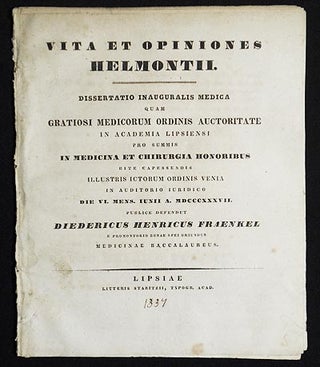 Item #005807 Vita et Opiniones Helmontii: Dissertatio Inauguralis Medica quam . . . Publice...