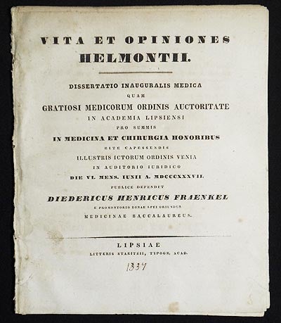 Item #005807 Vita et Opiniones Helmontii: Dissertatio Inauguralis Medica quam . . . Publice Defendet Diedericus Henricus Fraenkel. Diederich Heinrich Fraenkel.