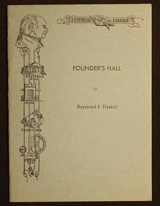 Item #005812 Founder's Hall. Raymond I. Haskell