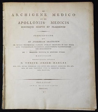 De Archigene Medico et de Apolloniis Medicis Eorumque Scriptis et Fragmentis: propempticon quo ad. Johann Christian Friedrich Harless.