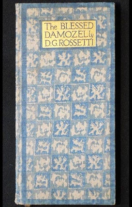 Item #005955 The Blessed Damozel. Dante Gabriel Rossetti