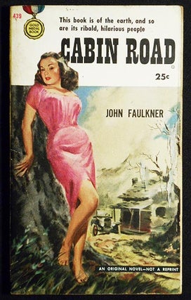 Item #005973 Cabin Road: A Gold Medal Original by John Faulkner. John Faulkner