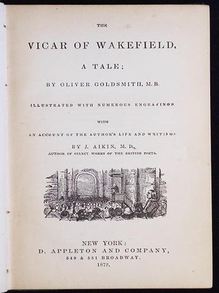 The Vicar of Wakefield, A Tale by Oliver Goldsmith; Illustrated with Numerous Engravings with an Account of the Author's Life and Writings by J. Aikin