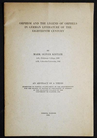 Item #005993 Orphism and the Legend of Orpheus in German Literature of the Eighteenth Century. Mark Oliver Kistler.