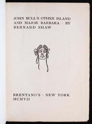 Item #006020 John Bull's Other Island and Major Barbara by Bernard Shaw. George Bernard Shaw