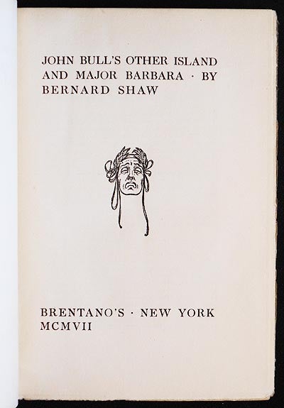 Item #006020 John Bull's Other Island and Major Barbara by Bernard Shaw. George Bernard Shaw.