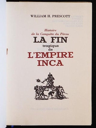 La Fin Tragique de L'Empire Inca: Histoire de la Conquête du Pérou