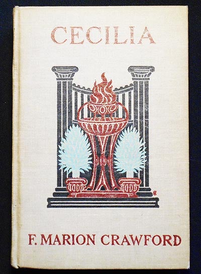 Item #006052 Cecilia: A Story of Modern Rome. F. Marion Crawford.