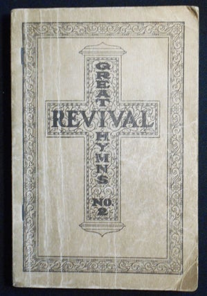 Item #006054 Great Revival Hymns No. 2: For the Church, Sunday School and Evangelistic Services;...