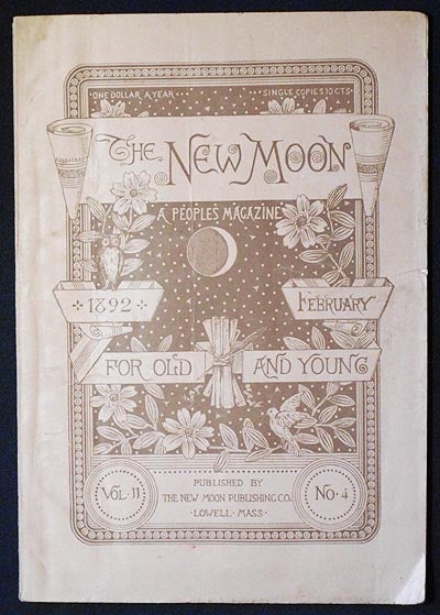 Item #006065 The New Moon: A People's Magazine February 1892 vol. 11 no. 4 [The Tragedy of the Quarry by Isabella Weddle]. Isabella Weddle.