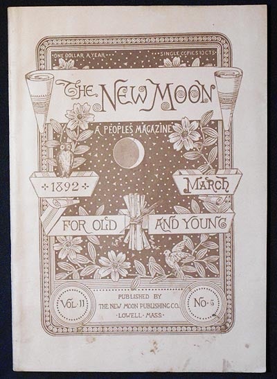 Item #006066 The New Moon: A People's Magazine March 1892 vol. 11 no. 5 [Thirty Years in Prison by Jean Richepin]. Jean Richepin.