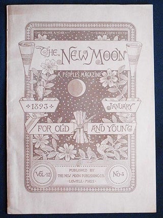 Item #006070 The New Moon: A People's Magazine January 1893 vol. 12 no. 93 [Grace Gaston by...