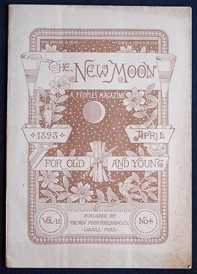 Item #006072 The New Moon: A People's Magazine April 1893 vol. 12 no. 6