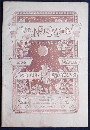 Item #006075 The New Moon: A People's Magazine November 1894 vol. 14 no. 1 [The Picker and Piler...