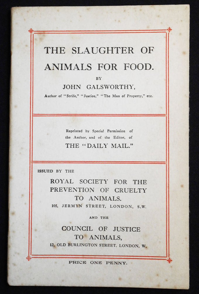 Item #006117 The Slaughter of Animals for Food. John Galsworthy.