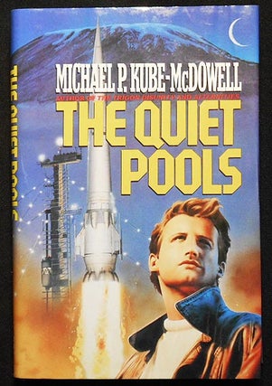 Item #006130 The Quiet Pools. Michael P. Kube-McDowell