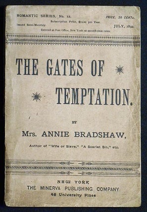 Item #006140 The Gates of Temptation: A Natural Novel by Mrs. Albert S. Bradshaw. Annie Bradshaw