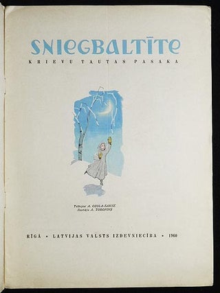 Sniegbaltite: Krievu Tautas Pasaka; Tulkojusi A. Ozola-Sakse; Ilustrejis A. Toropins