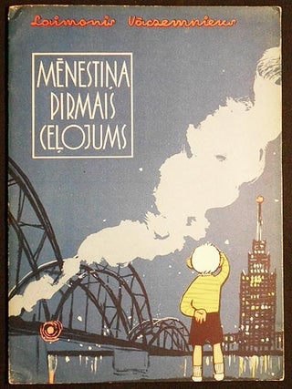 Item #006169 Menestina Pirmais Celojums; Laimonis Vaczemnieks; Ilustrejis G. Mitrevics. Laimonis...