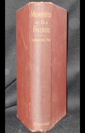 Item #006205 Memories of Old Friends: being Extracts from the Journals and Letters of Caroline...