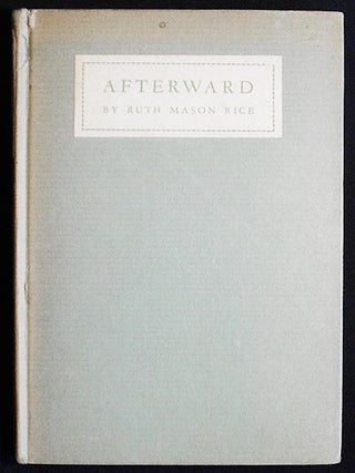 Item #006224 Afterward. Ruth Mason Rice