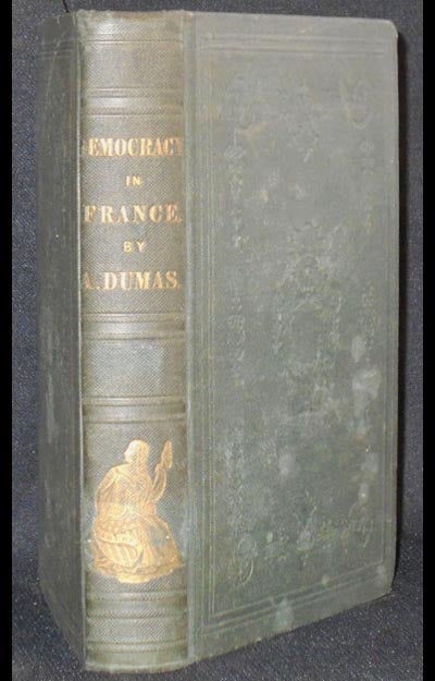 Item #006227 The Progress of Democracy; Illustrated in the History of Gaul and France by Alexanre Dumas; Translated by an American. Alexandre Dumas, Edward Sherman Gould.