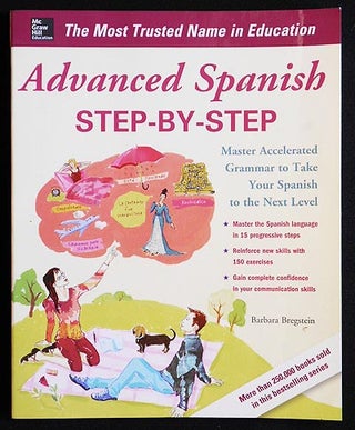 Item #006232 Advanced Spanish Step-by-Step: Master Accelerated Grammar to Take Your spanish to...