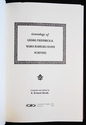 Item #006240 Genealogy of Georg Friedrich & Maria Barbara Hamm Schindel. W. Richard Shindle