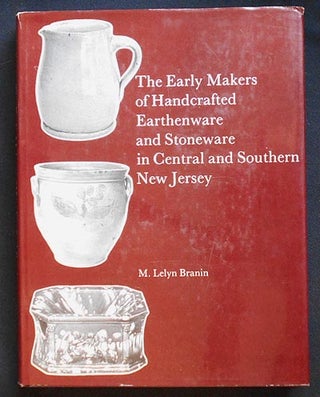 Item #006247 The Early Makers of Handcrafted Earthenware and Stoneware in Central and Southern...