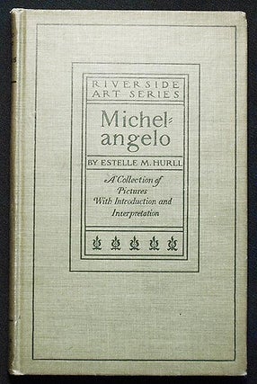 Item #006299 Michelangelo: A Collection of Fifteen Pictures and a Portrait of the Master with...